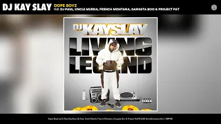 DJ Kay Slay - Dope Boyz (Audio) (feat. Dj Paul, Uncle Murda, French Montana, & more)