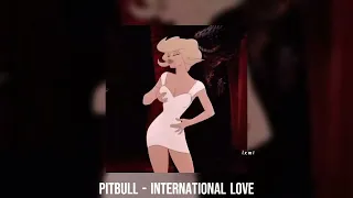 pitbull - international love (𝖘𝖑𝖔𝖜𝖊𝖉/𝖗𝖊𝖛𝖊𝖗𝖇)