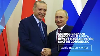 Cumhurbaşkanı Erdoğan, Soçi’de Rusya Devlet Başkanı Vladimir  Putin ile görüştü | #SahilHaberAjansı