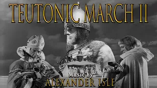 Teutonic March II - Epic Orchestral Film Music