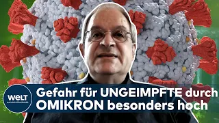 Prof. LIEBERT: OMIKRON-Variante gefährdet nicht- und nicht vollständig Geimpfte | WELT INTERVIEW