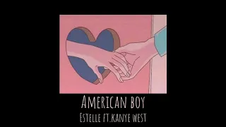 American boy - Estelle ft. Kante West • tradução/legendado