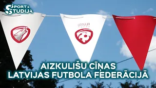 Aizkulišu cīņas Latvijas Futbola federācijā