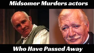 Top 10 Midsomer Murders actors, who have passed away.