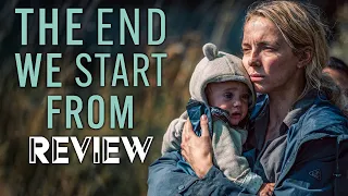 THE END WE START FROM / Kritik - Review | MYD FILM