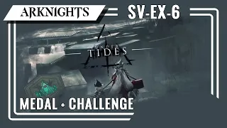 [アークナイツ/Arknights]Under Tides SV-EX-6 Challenge and Medal