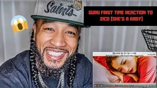 GURU FIRST TIME REACTION TO ZICO (SHE'S A BABY)