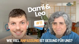 Wie viel Anpassung ist gesund für uns? - Dami und Leo im Gespräch