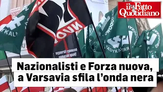 Nazionalisti e Forza nuova, a Varsavia sfila l’onda nera