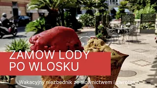 JAK ZAMOWIC LODY PO WLOSKU | zwroty i slownictwo na pobyt we Wloszech | Wloski dla Polakow