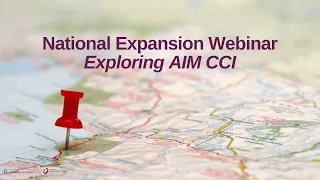 AIM CCI National Expansion Webinar