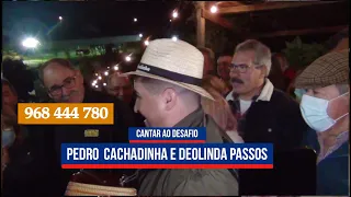 Pedro Cachadinha & Deolinda Passos, Desgarrada 3/3