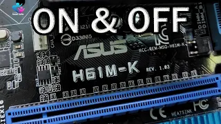 ASUS H61M K ON OFF PROBLEM FIX