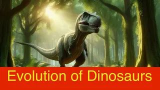 Evolution of dinosaurs | Dinosaurs a journey through time