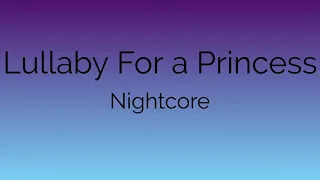 Nightcore - Lullaby for a Princess (1H version)