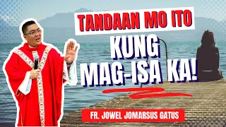 Very Uplifting *TANDAAN MO ITO* Kung Mag-isa Ka II Inspiring Homily II Fr. Jowel Jomarsus Gatus