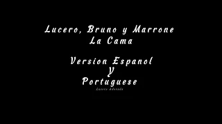 Lucero, Bruno y Marrone “La Cama” version Espanol y Portuguese ✨🫶🏻🤩