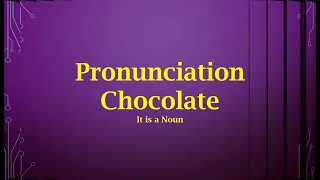 Chocolate Pronunciation