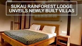 Sukau Rainforest Lodge Unveils Newly Built Villas