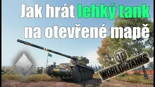 Jak hrát lehký tank na otevřené mapě | World of Tanks