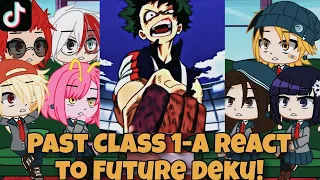 Past Class 1-A react to Future Deku! | BNHA/MHA | Gacha Club