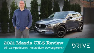 2021 Mazda CX-5 Review | Still Competitive In The Medium SUV Segment?  | Drive.com.au