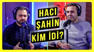 Hacı Şahin Həsənli kim idi? | Qədir Sadatxanov