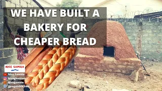 We have built a Bakery in The Gambia to sell bread cheaper