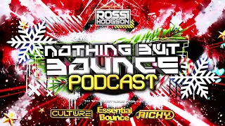 Nothing But Bounce Podcast - Episode EP#9 - Rossi Hodgson - Guests: Essential Bounce/Culture/Richy