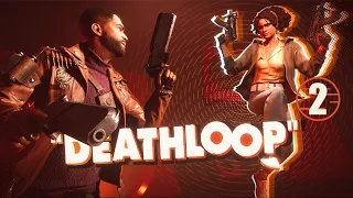 DEATHLOOP • 2 • Управление петлей • Прохождение без комментариев