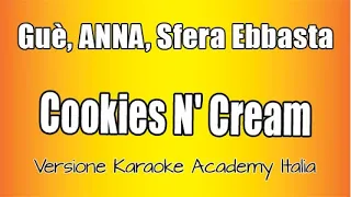 Guè, ANNA, Sfera Ebbasta -  Cookies N Cream (Versione Karaoke Academy Italia)