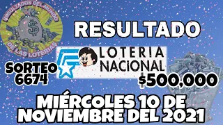 RESULTADO LOTERÍA NACIONAL SORTEO #6674 DEL MIÉRCOLES 10 DE NOVIEMBRE DEL 2021 /LOTERÍA NACIONAL/