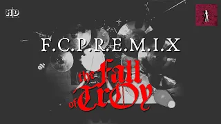 F.C.P.R.E.M.I.X - The Fall of Troy | Harsh Drums (Drum Cover)