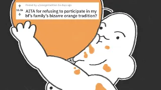 AITA for refusing to participate in my bf’s family’s bizarre orange tradition? 🍊 | r/AITA animated