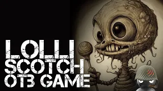 Lolli Scotch OTB Game