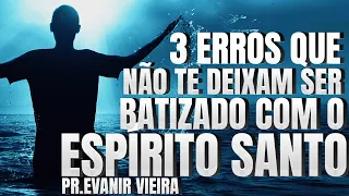 COMO RECEBER O BATISMO COM O ESPÍRITO SANTO? (Vencendo 3 erros)