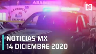 Noticias MX - Programa Completo: 14 de Diciembre 2020