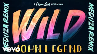 John Legend - Wild (MEDUZA Remix - Official Audio)