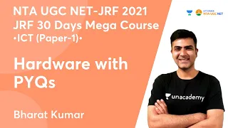 Hardware with PYQs | ICT (Paper -1) | NTA UGC NET-JRF 2021 | Bharat Kumar