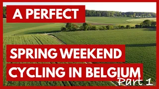 Cycling in Flanders, Belgium, a perfect spring and sunny great weekend (part 1)