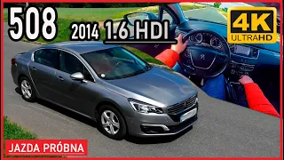 Peugeot 508 1.6hdi  115KM 2014LIFT - Jazda Próbna, TEST 4K