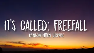 Rainbow Kitten Surprise - It's Called: Freefall [TikTok/sped up/Lyrics] Well you could let it all go