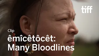 ÊMÎCÊTÔCÊT: MANY BLOODLINES Clip | Canada's Top Ten | TIFF 2020