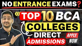 💥Top 10 BCA Direct Admissions Colleges 2024🤩 No Entrance Exams! #bca #direct #admission #2024 #fees
