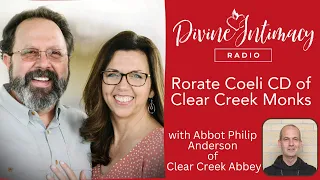 Rorate Coeli CD of Clear Creek Monks | Divine Intimacy Radio