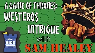 A Game of Thrones: Westeros Intrigue Review - with Sam Healey