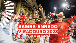 VIRADOURO Carnaval 2023 - Sambas de Enredo - Clipe Oficial