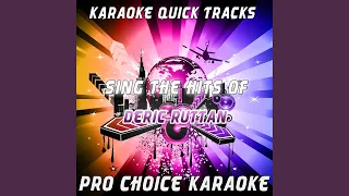 When You Come Around (Karaoke Version) (Originally Performed By Deric Ruttan)