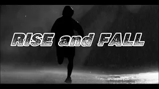 RISE & FALL - A Motivational Video