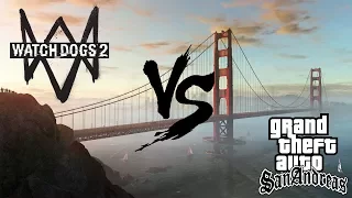 WATCH DOGS 2 vs GTA SAN ANDREAS - San Fransisco vs San Fiero - COMPARISON